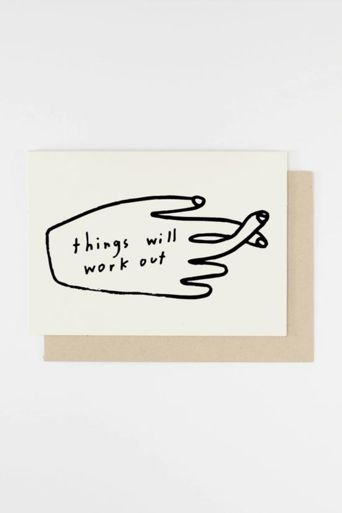 People I&#39;ve Loved Things Will Work Out Card